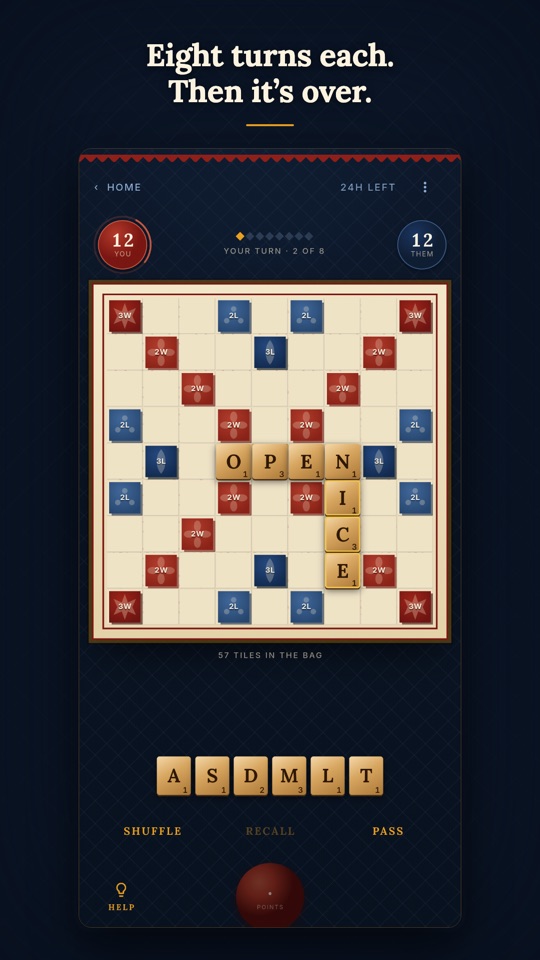 Crosshatch mid-duel, captioned &ldquo;Eight turns each. Then it&rsquo;s over.&rdquo; A nine-by-nine cloth board with OPEN played across and NICE down through its N, both players on 12, your turn, 2 of 8, and six wooden tiles in the rack.